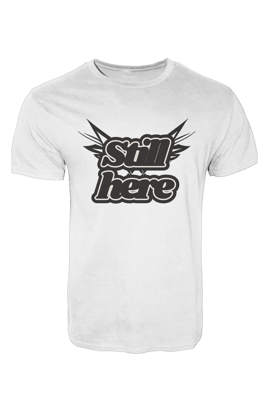 Still Here Unisex T-Shirt